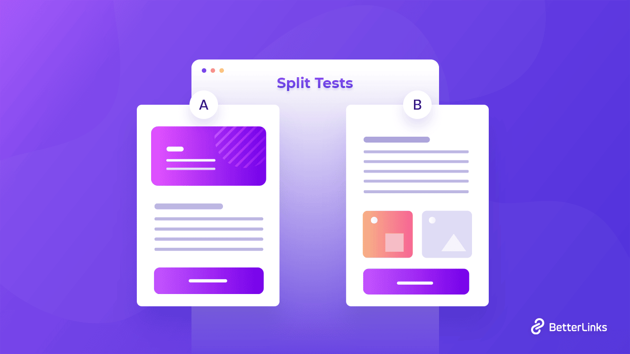 A/B Split test from BetterLinks