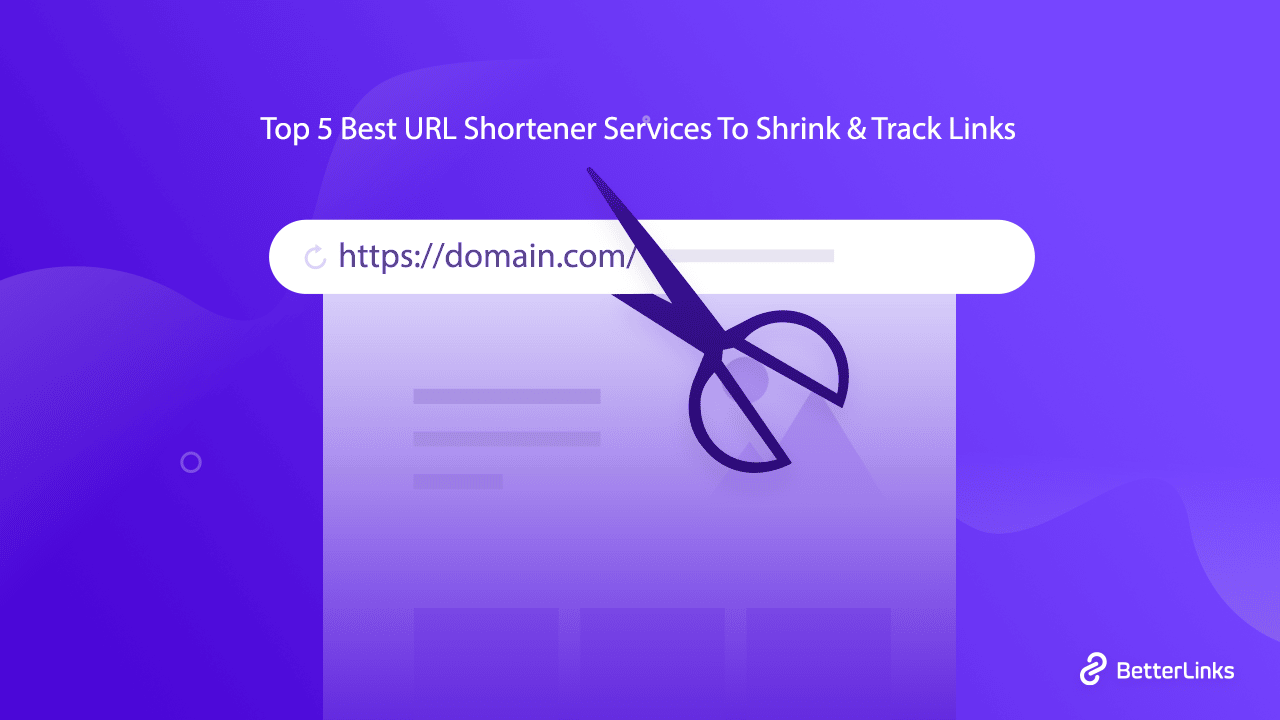 Top 5 Best URL Shortener Services to Shrink & Track Links