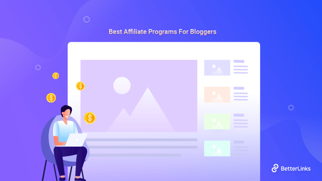 10+ Best Affiliate Programs For Bloggers