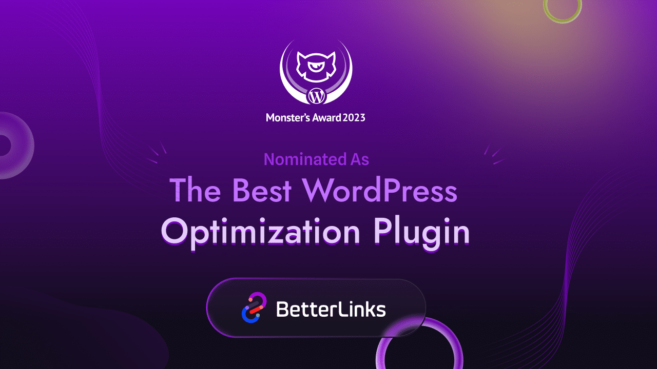 Monster's Award 2023: BetterLinks Nominated for Best WordPress Optimization Plugin!