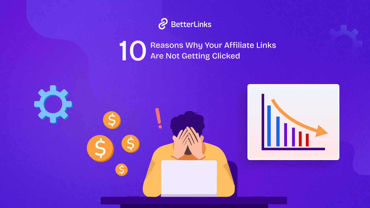 why your affiliate links are not getting clicked