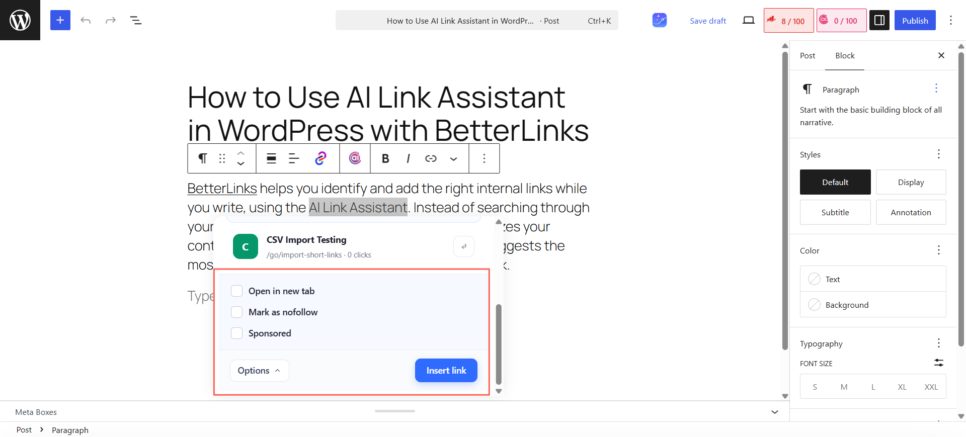 You can use the Options dropdown to adjust how the link is applied before inserting.